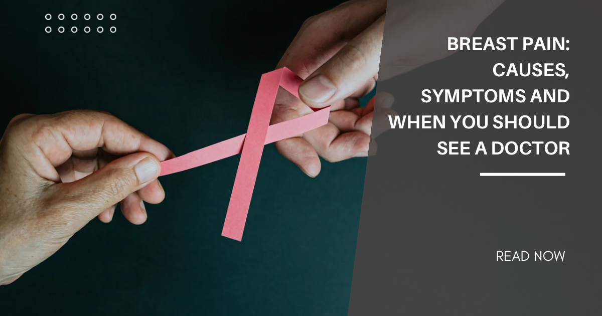 Breast Pain Treatment in Ghatkopar